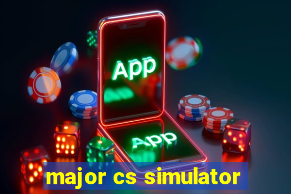 major cs simulator