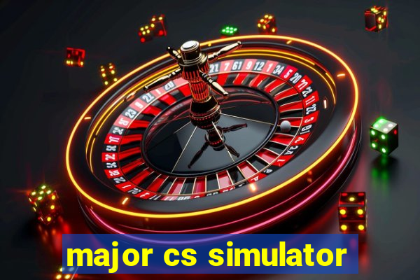 major cs simulator