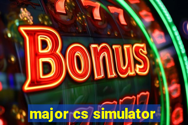 major cs simulator