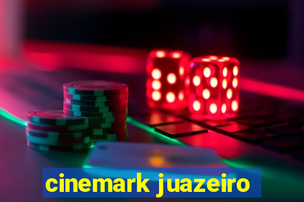 cinemark juazeiro