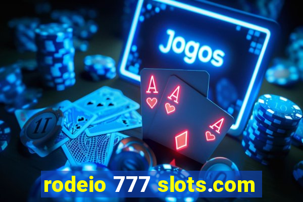 rodeio 777 slots.com