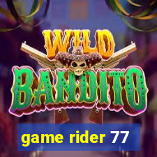 game rider 77