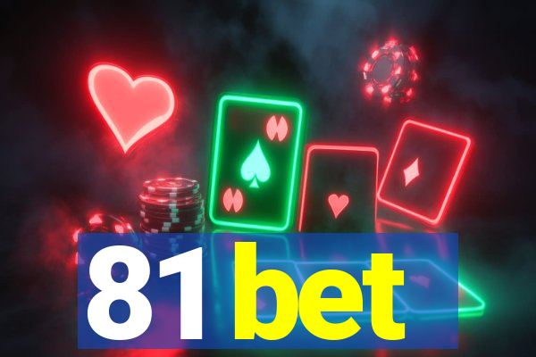 81 bet