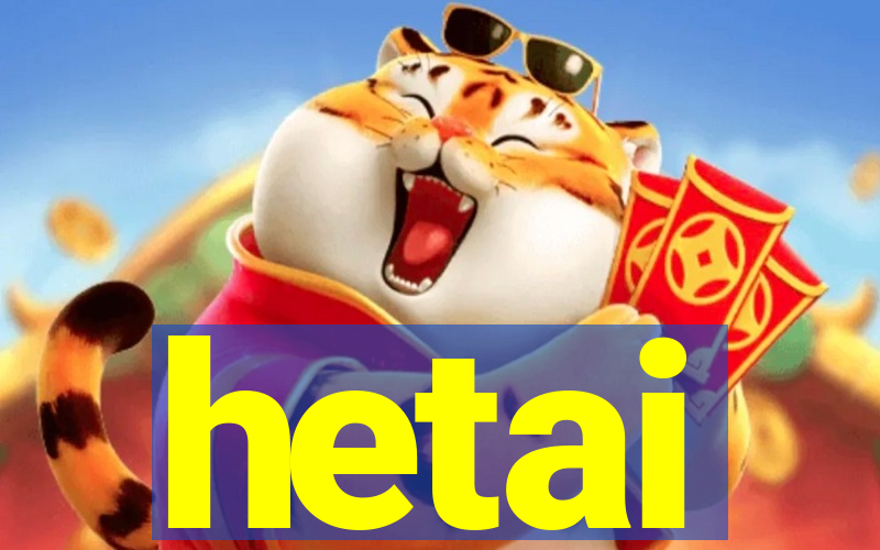 hetai