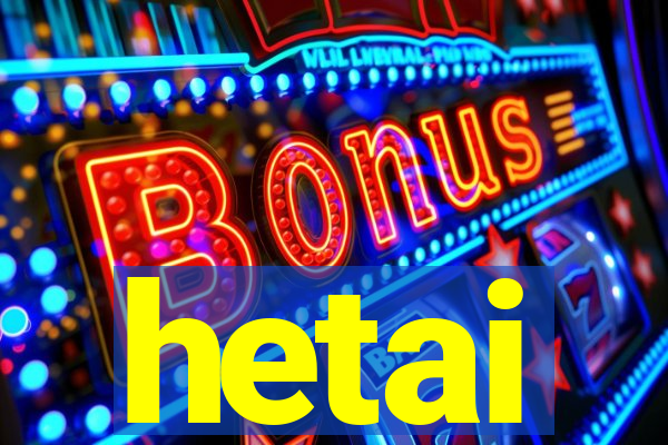 hetai