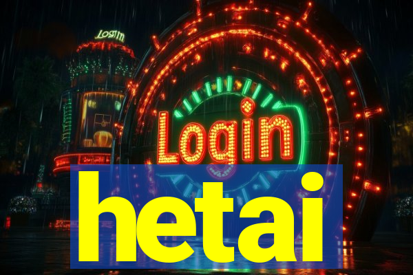 hetai