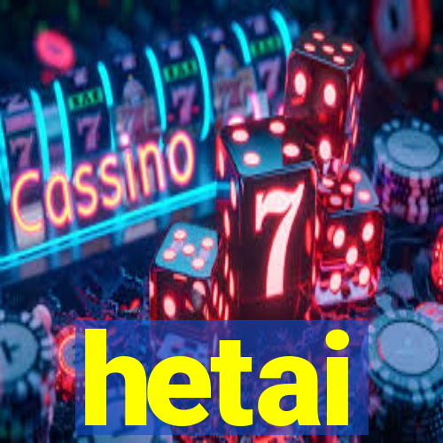 hetai