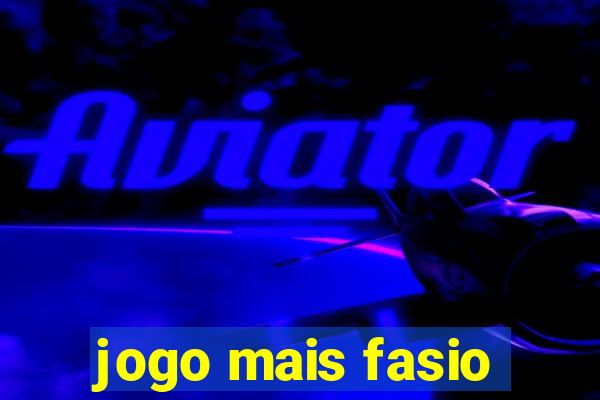 jogo mais fasio