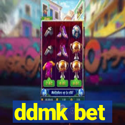 ddmk bet