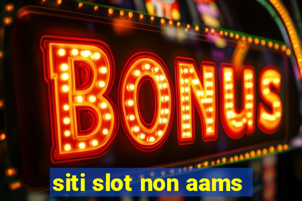 siti slot non aams