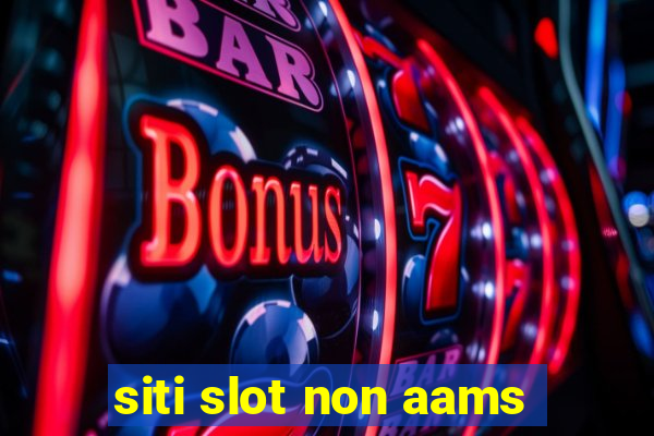 siti slot non aams