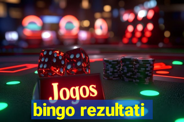 bingo rezultati