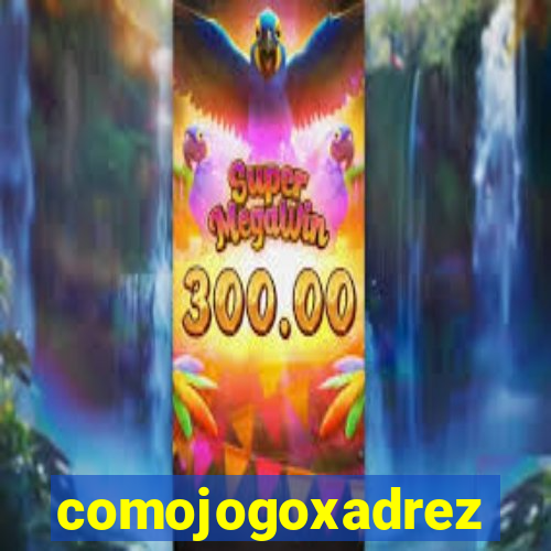 comojogoxadrez