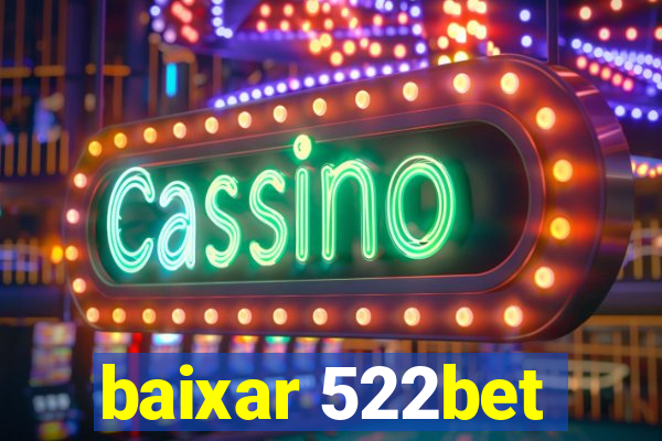 baixar 522bet