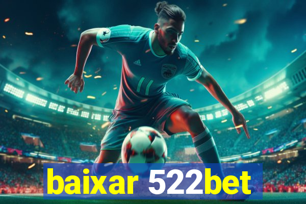 baixar 522bet