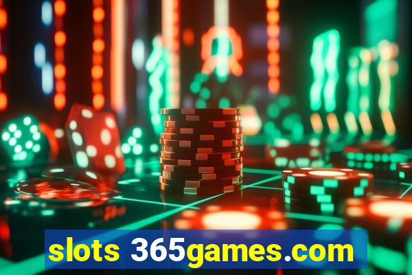 slots 365games.com