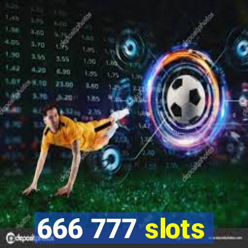 666 777 slots