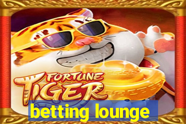 betting lounge