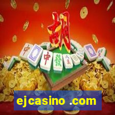 ejcasino .com