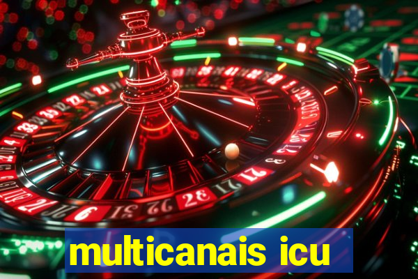 multicanais icu