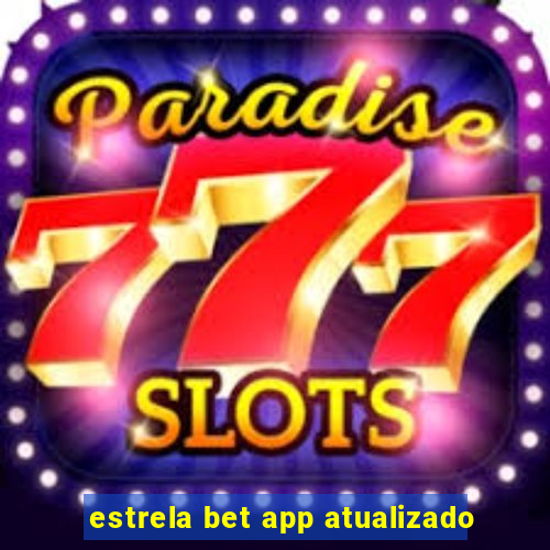 estrela bet app atualizado