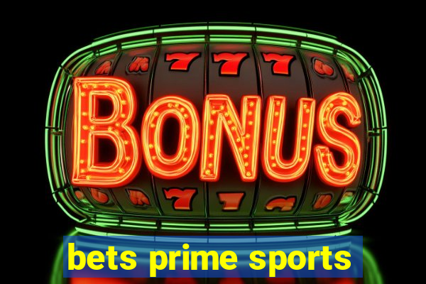 bets prime sports