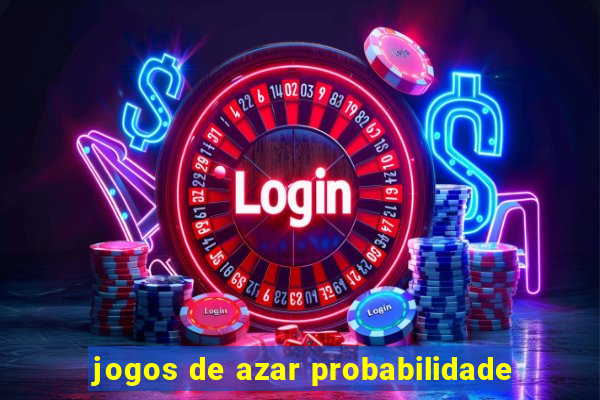 jogos de azar probabilidade