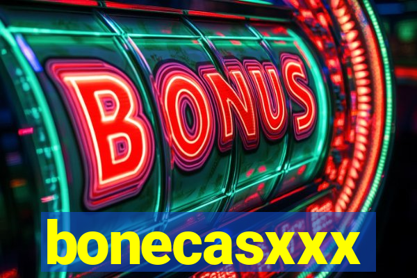 bonecasxxx