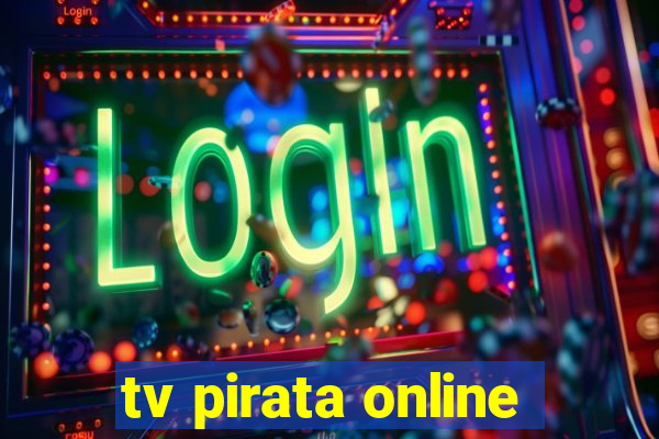 tv pirata online