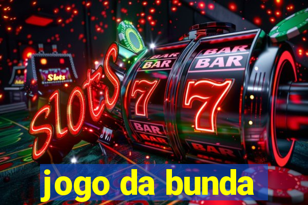 jogo da bunda