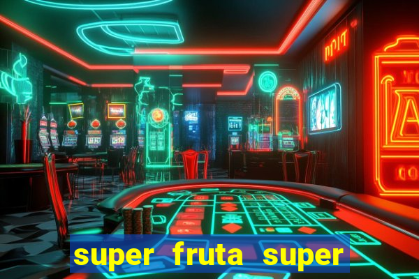 super fruta super fruit box onde comprar blox fruits showcase