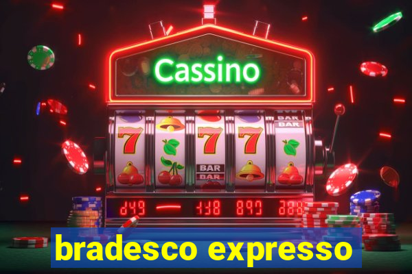 bradesco expresso