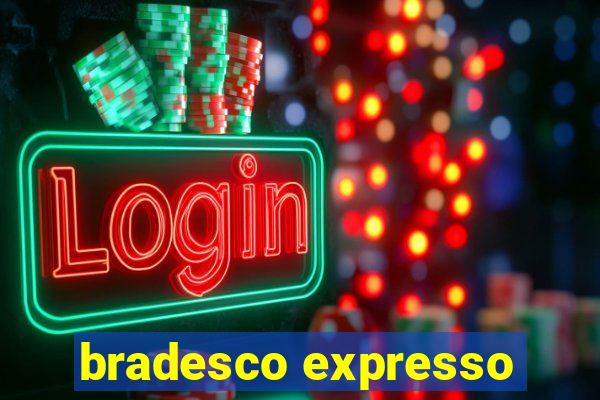 bradesco expresso