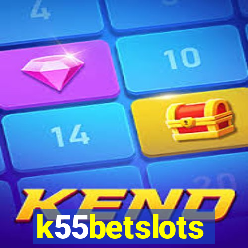 k55betslots