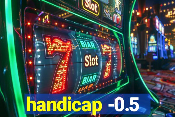 handicap -0.5