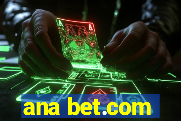 ana bet.com