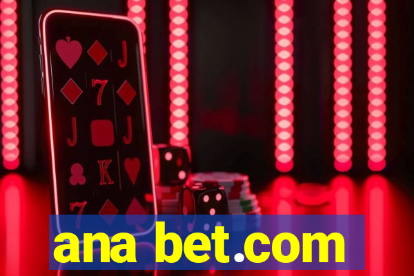 ana bet.com