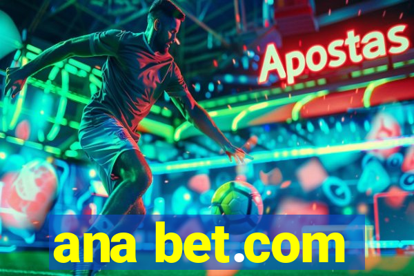 ana bet.com