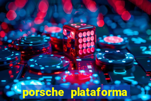 porsche plataforma de jogos