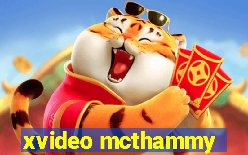 xvideo mcthammy