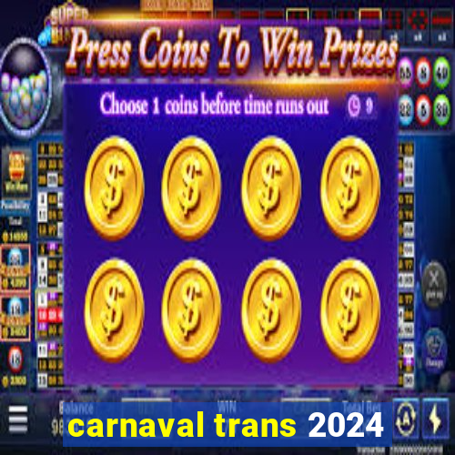 carnaval trans 2024