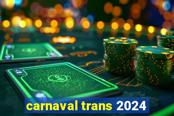 carnaval trans 2024