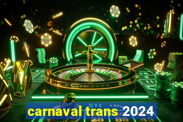 carnaval trans 2024