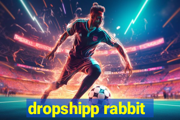 dropshipp rabbit