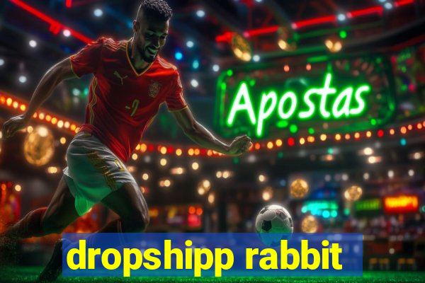 dropshipp rabbit