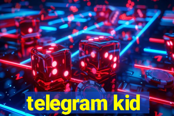 telegram kid