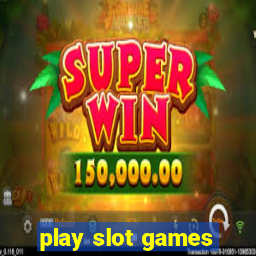 play slot games