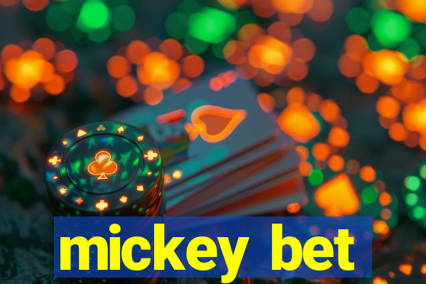 mickey bet