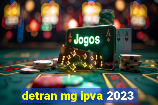 detran mg ipva 2023