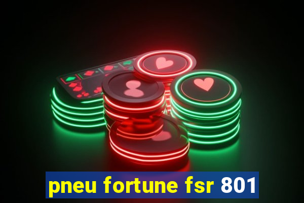 pneu fortune fsr 801